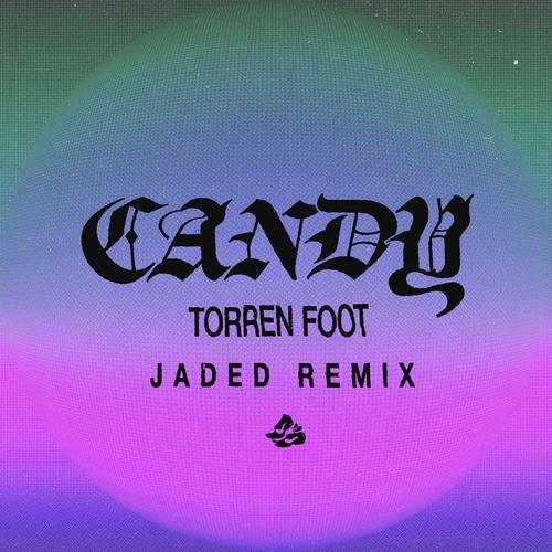 Torren Foot - Candy (JADED Extended Remix) [SWEATDS822DJ]